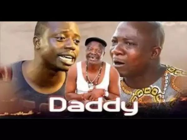 Video: DADDY - Latest 2018 Yoruba Comedy Movie Starring Sanyeri | Okele and others